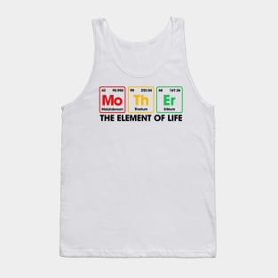 Mother Element Of Life Mothers cool mothers day Tank Top